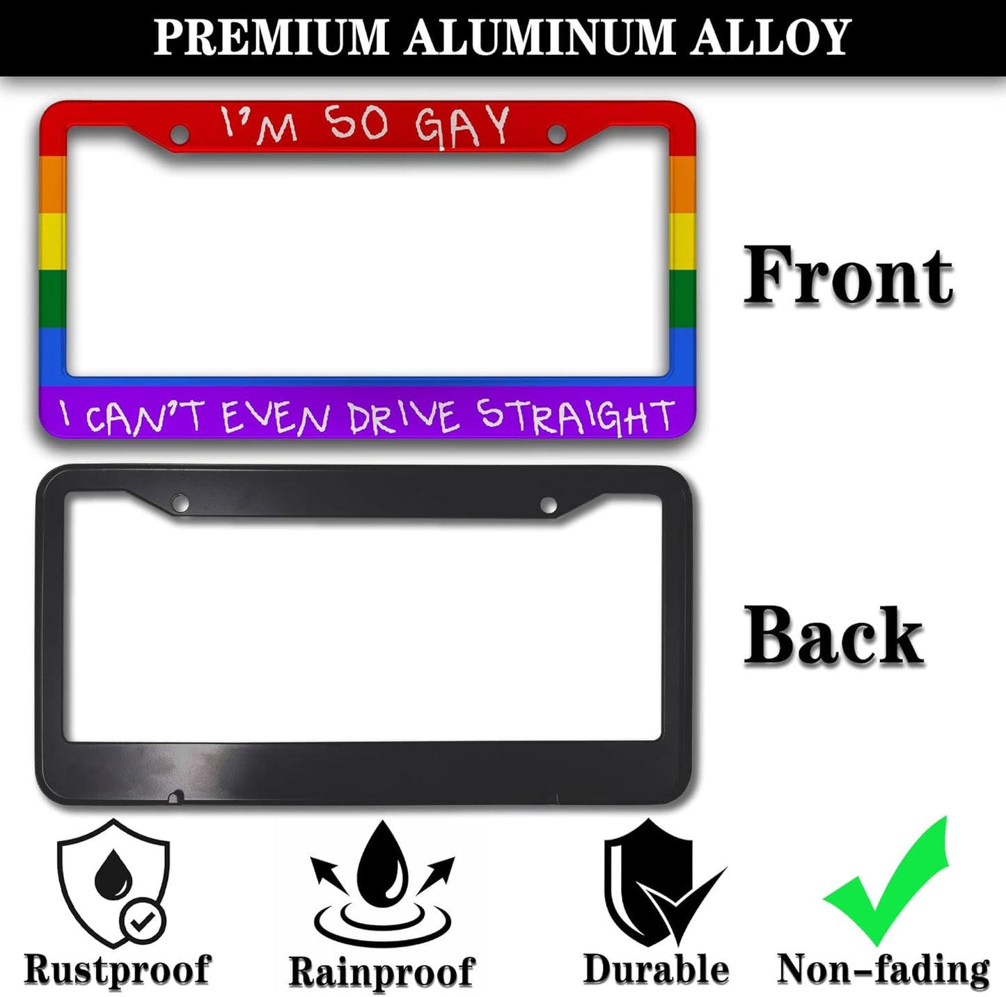 License Plate Frames Rainbow Automotive Exterior Accessories I'm So Gay I Can’t Even Drive Straight Aluminum Metal Car Accessory 2 Pack with Screw Covers Set