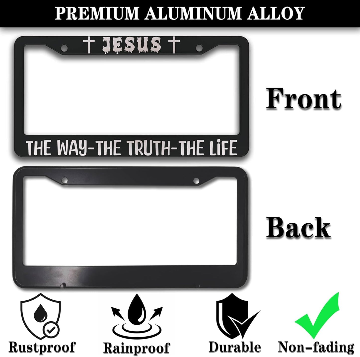 License Plate Frame Black and White Front License Plate Bracket Jesus The Way The Truth The Life Aluminum Metal Car Accessory 2 Pack with Screw Covers Set